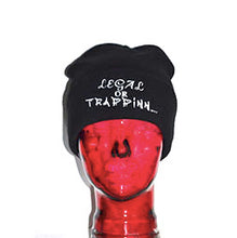 Load image into Gallery viewer, LEGAL OR TRAPPINN BEANIE
